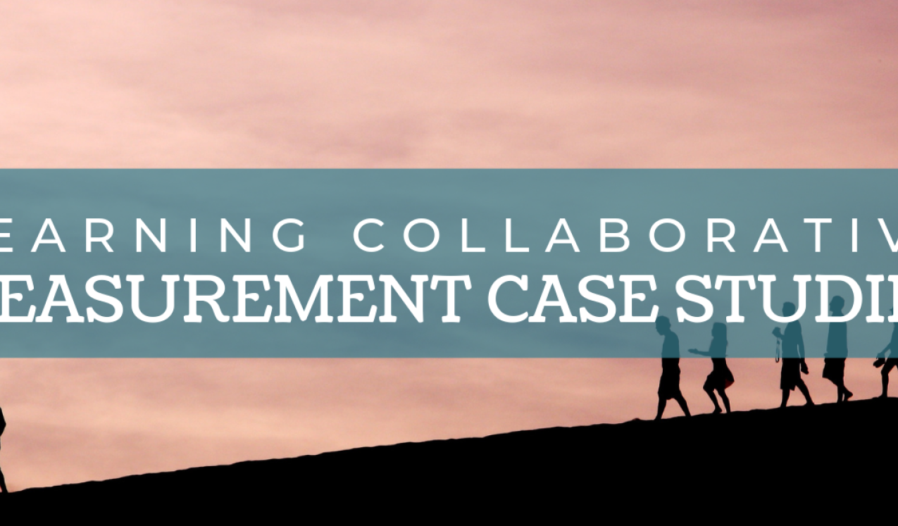 Learning Collaborative Measurement Case Studies