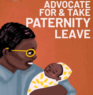 Advocate for and take paternity leave