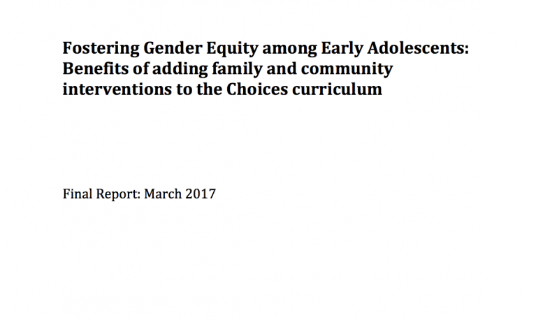 Fostering Gender Equity among Early Adolescents: Benefits of adding family and community interventions to the Choices curriculum 