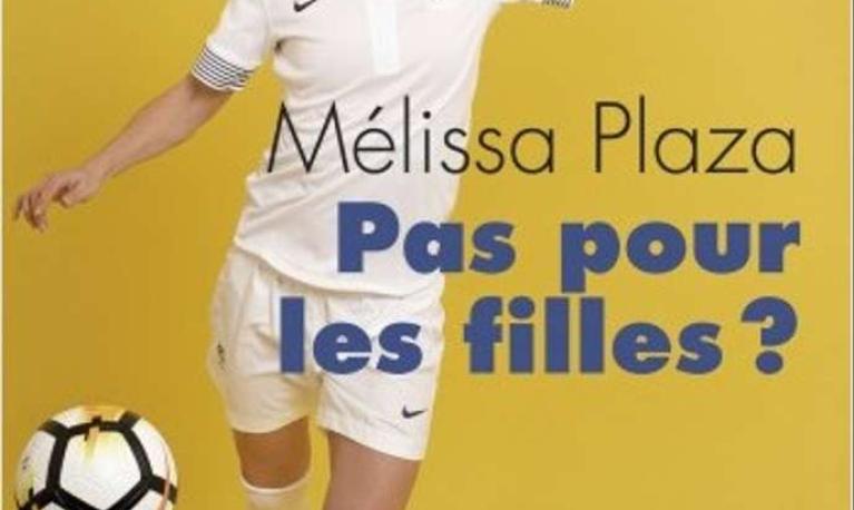 « Pas pour les filles ? », de Mélissa Plaza, Robert Laffont