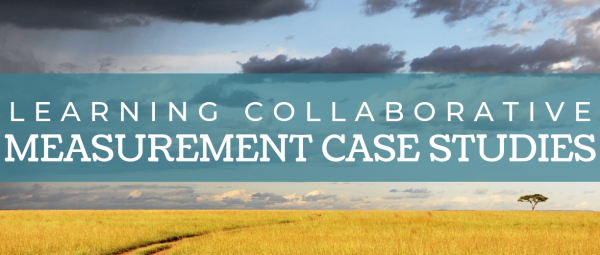 Learning Collaborative Measurement Case Studies