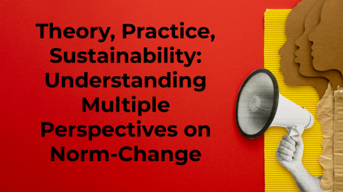 Webinar on Understanding Multiple Perspectives on Norm Change 