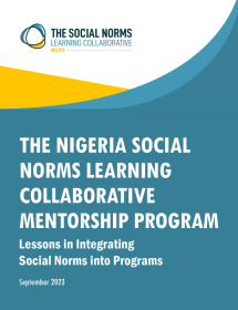 The Nigeria Social Norms Learning Collaborative  Mentorship Program; Lessons in Integrating Social Norms into Programs. Case study cover page